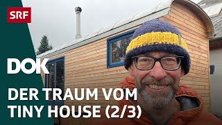 Tiny Houses – Traum oder Hype  Folge 2  DOK  SRF [upl. by Ahcilef]