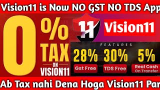 Vision11 is now TDS Free  TDS amp GST Free Fantasy App  Best Fantasy App in India  Vision11 App [upl. by Ailemrac105]