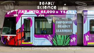 DeadlyScience  Yarra Trams Community Partnership Program [upl. by Arodoeht756]