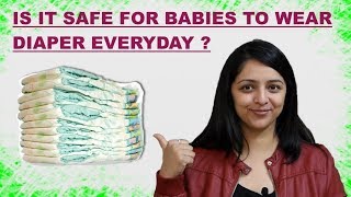 IS IT SAFE FOR BABIES TO WEAR DIAPER EVERYDAY [upl. by Desiree]