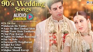 90s Bollywood Wedding Hit Songs  Evergreen Melodies  Hindi Sangeet Songs  Marriage Mix Playlist [upl. by Yelena]