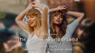 The Great Wonderland  Taylor Swift Wonderland  The Great War Mashup [upl. by Stoffel]