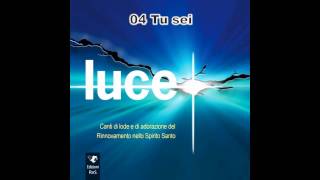 04 Tu sei  Luce RnS 2015 [upl. by Cohn]