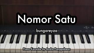 Nomor Satu  bungareyza  Piano Karaoke by Andre Panggabean [upl. by Noedig]