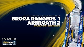 Brora Rangers 12 Arbroath  William Hill Scottish Cup 201516  Second Round [upl. by Tatianas501]