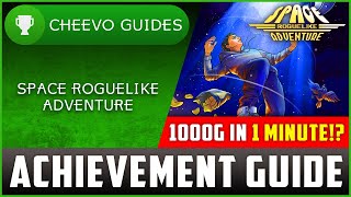 Space Roguelike Adventure 1000G IN 1 MINUTE  Achievement  Trophy Guide QUICK METHOD [upl. by Adnawahs]