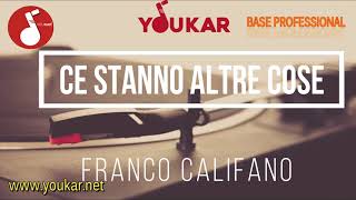 KARAOKE FRANCO CALIFANO CE STANNO ALTRE COSE BASE [upl. by Munshi]