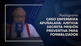 Caso enfermera apuñalada Justicia decreta prisión preventiva para formalizados [upl. by Akilam]