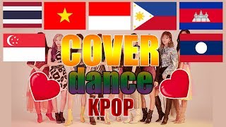 Cover dance Kpop Thailand Vietnam Indonesia Philippines Cambodia Laos Singapore [upl. by Ainoloppa]