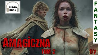 Amagiczna Tom 2 17  audiobook pl fantasy [upl. by Boland409]