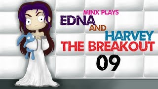 Minx Plays  Edna amp Harvey The Breakout  09 [upl. by Susi]