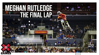 MEGHAN RUTLEDGE The Final Lap  World of X Games [upl. by Eidnim734]