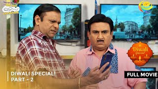 Diwali Special Dhamaka  FULL MOVIE  Part 2  Taarak Mehta Ka Ooltah Chashmah Ep 3930  3932 [upl. by Yllrebmik]