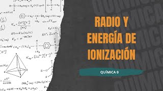 Radio Atómico y Energía de Ionización Tendencias y Explicaciones [upl. by Hallimaj]