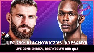 UFC 259 Blachowicz vs Adesanya  Live commentary breakdown and QampA [upl. by Avrom362]