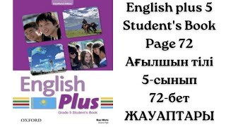 Ағылшын тілі 5сынып 72бет жауаптары English plus 5 Students Book page 72 answers [upl. by Arley]