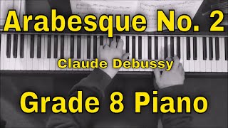 Arabesque No 2  Grade 8 ABRSM Piano 20232024 C2 [upl. by Eidlog]