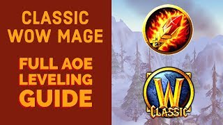 WoW Classic Mage AOE Leveling Guide  Talents Rotation Gear Stats and more [upl. by Aterg37]