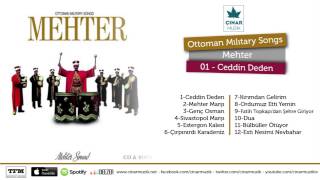 Mehter Marşları Ottoman Military Songs  Ceddin Deden [upl. by Middendorf838]