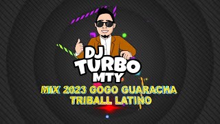 DJ TURBO MIX 2024 GOGO GUARACHA TRIBAL LATINO  LA MEJOR MUSICA DE ANTRO [upl. by Marcellus]