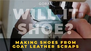 Can we make shoes from goat leather scraps  Will it Shoe [upl. by Datha]