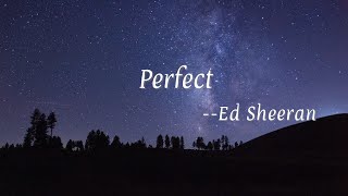 Ed Sheeran  Perfect Lyrics 中英字幕  中文歌詞 [upl. by Tdnarb]