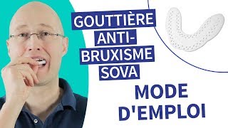 SOVA gouttière antibruxisme  mode demploi [upl. by Ydnir]