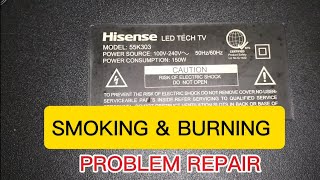 HISENSE 55 INCH SMART LED TV SMOKING AND BURNING PROBLEM REPAIR [upl. by Truelove]