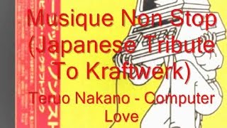 Teruo Nakano  Computer Love Musique Non Stop Japanese Tribute To Kraftwerk [upl. by Inol120]