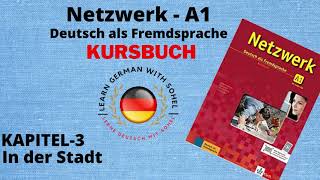 Netzwerk Kursbuch  A1 Audio II KAPITEL – 3 II In der Stadt [upl. by Eloccin215]