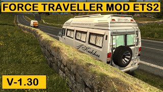 Force Traveller Mod  Ets 2 V 130 Drivable Mod driving in small roads Speed Drive amazing [upl. by Fitton]