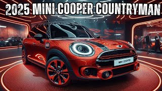 2025 MINI Cooper Countryman 🚀 Best in Class Luxury Hatchback Ever [upl. by Sharlene753]