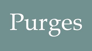 How to Pronounce Purges Correctly in French [upl. by Arim]