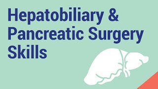 🔎 Preview video of Hepatobiliary amp Pancreatic Surgery SkillsBasic [upl. by Wylde]