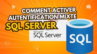 Comment activer lauthentification mixte WINDOWS et SQL SERVER [upl. by Loomis]