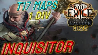 INQUISITOR  1 DIV Build Cost  T17 capable  Path of Exile 325 [upl. by Tiossem]