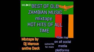 Best of Old zambian music audio mixtape by dj marcus on the deck [upl. by Acilgna86]