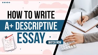 How to Write a Descriptive Essay  Stepby Step guide [upl. by Shanney]