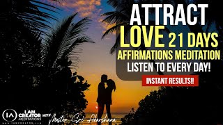 Attract Love INSTANTLY Affirmations Meditation  Listen to Every Day Very Powerful [upl. by Anirehc]