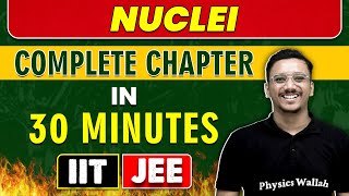 NUCLEI in 30 Minutes  Complete Chapter for JEE MainAdvanced [upl. by Annenn619]