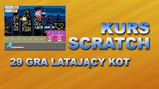 Kurs Scratch 29 Jak zrobić grę Latający kot [upl. by Jefferey844]