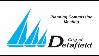 20240131 City Of Delafield Planning Commission Meeting [upl. by Aicenev22]