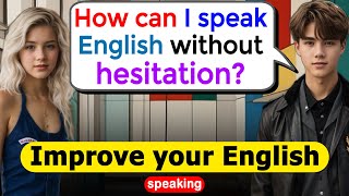 How to Improve English Speaking Skills  English Speaking Practice for Beginners English practice [upl. by Ljoka]