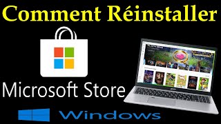 COMMENT REINSTALLER MICROSOFT STORE DANS WINDOWS 1011 [upl. by Levona]