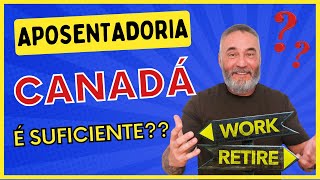 COMO FUNCIONA A APOSENTADORIA NO CANADÁ  QUAL O VALOR DA APOSENTADORIA [upl. by Peterman750]