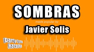 Javier Solis  Sombras Versión Karaoke [upl. by Manup]