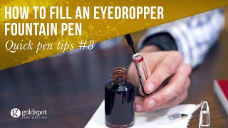 Quick Pen Tips 8 How to fill an Eyedropper Fountain Pen [upl. by Iam]