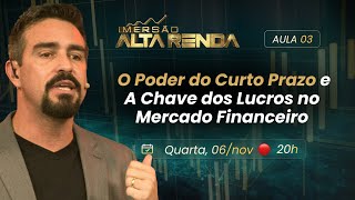 AULA 3  O Poder do Curto Prazo e a Chave dos Lucros no Mercado Financeiro [upl. by Orecul]