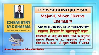 BSc Second Year  MajorII Minor Elective Chemistry  IMP QUESTIONS FOR CHEMISTRY [upl. by Essie]