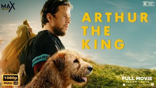 Arthur The King Full HD Movie 2024 In English  Mark Wahlberg Simu  Arthur The King Review amp Facts [upl. by Franek]